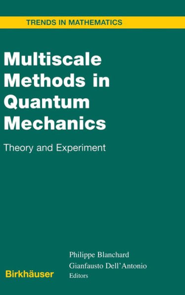 Multiscale Methods in Quantum Mechanics: Theory and Experiment