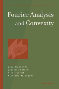 Title: Fourier Analysis and Convexity / Edition 1, Author: Luca Brandolini