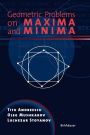 Geometric Problems on Maxima and Minima / Edition 1