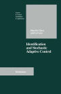 Identification and Stochastic Adaptive Control / Edition 1
