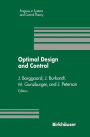 Optimal Design and Control: Proceedings of the Workshop on Optimal Design and Control Blacksburg, Virginia April 8-9, 1994 / Edition 1