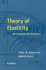 Theory of Elasticity for Scientists and Engineers / Edition 1