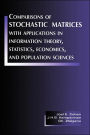 Comparisons of Stochastic Matrices with Applications in Information Theory, Statistics, Economics and Population Sciences / Edition 1