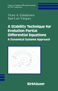 Title: A Stability Technique for Evolution Partial Differential Equations: A Dynamical Systems Approach, Author: Victor A. Galaktionov