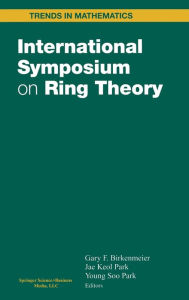 Title: International Symposium on Ring Theory, Author: Gary F. Birkenmeier