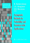 Alternative view 1 of Asymptotic Methods in Probability and Statistics with Applications
