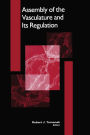 Assembly of the Vasculature and Its Regulation