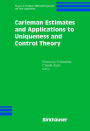 Carleman Estimates and Applications to Uniqueness and Control Theory / Edition 1