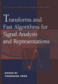 Title: Transforms and Fast Algorithms for Signal Analysis and Representations / Edition 1, Author: Guoan Bi