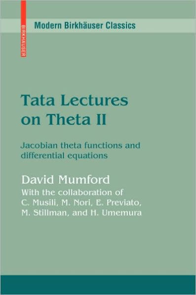Tata Lectures on Theta II: Jacobian theta functions and differential equations / Edition 1