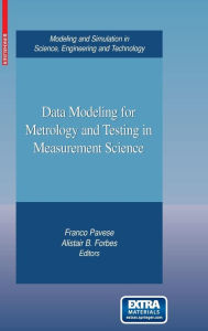 Title: Data Modeling for Metrology and Testing in Measurement Science, Author: Franco Pavese