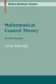 Title: Mathematical Control Theory: An Introduction, Author: Jerzy Zabczyk