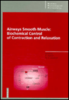 Airways Smooth Muscle: Biochemical Control of Contraction and Relaxation