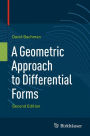 A Geometric Approach to Differential Forms / Edition 2