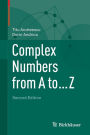 Complex Numbers from A to ... Z