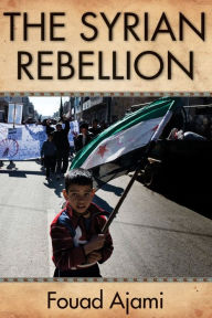 Title: The Syrian Rebellion, Author: Fouad Ajami