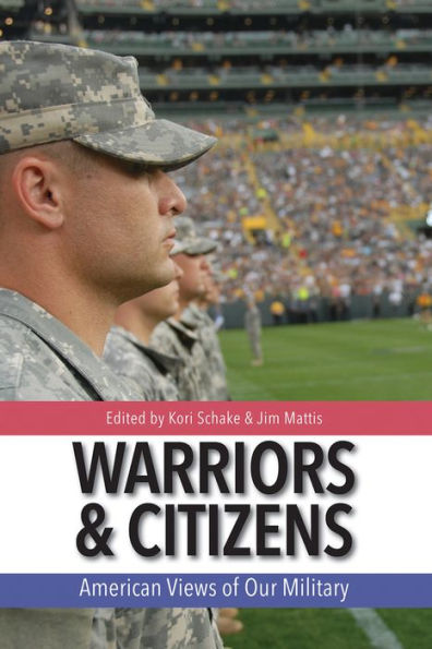 Warriors and Citizens: American Views of Our Military