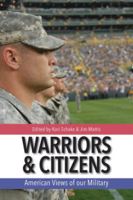 Title: Warriors and Citizens: American Views of Our Military, Author: Jim Mattis