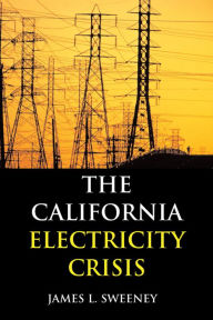 Title: The California Electricity Crisis, Author: James L. Sweeney