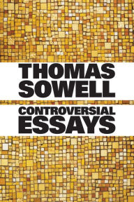 Title: Controversial Essays, Author: Thomas Sowell