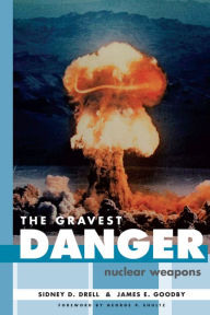 Title: The Gravest Danger: Nuclear Weapons, Author: Sidney D. Drell