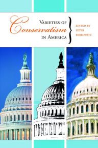 Title: Varieties of Conservatism in America, Author: Peter Berkowitz