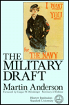 The Military Draft: Selected Readings on Conscription