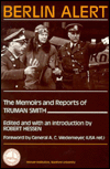 Berlin Alert: The Memoirs and Reports of Truman Smith
