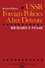 Title: USSR Foreign Policies After Détente, Author: Richard F. Staar