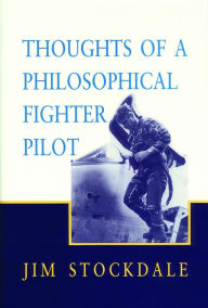 Title: Thoughts of a Philosophical Fighter Pilot, Author: James B. Stockdale