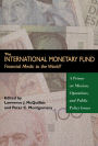 The International Monetary Fund--Financial Medic to the World?: A Primer on Mission, Operations and Public Policy