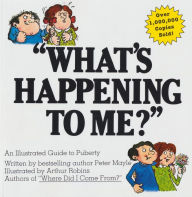 Title: What's Happening to Me?: The Answers to Some of the World's Most Embarrassing Questions, Author: Peter Mayle