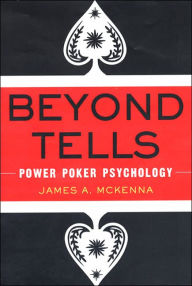 Beyond Tells: Power Poker Psychology