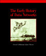 The Early History of Data Networks / Edition 1