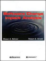 Title: Software Change Impact Analysis / Edition 1, Author: Robert Arnold