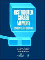 Distributed Shared Memory: Concepts and Systems / Edition 1