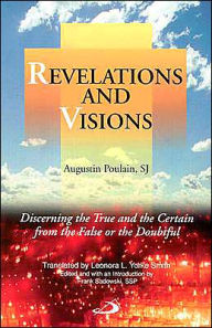 Title: Revelations and Visions: Discerning the True and the Certain from the False or the Doubtful, Author: Leondra L. Smith