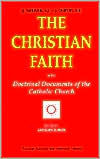 The Christian Faith: Doctrinal Documents of the Catholic Church / Edition 7