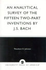 An Analytical Survey of the Fifteen Two-Part Inventions by J.S. Bach
