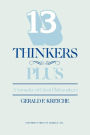 Thirteen Thinkers-Plus: A Sampler of Great Philosophers / Edition 1