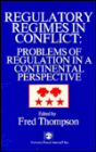 Regulatory Regimes In Conflict: Problems Of Regulation In A Continental Perspective