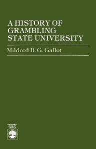 Title: A History of Grambling State University, Author: Mildred B. G. Gallot
