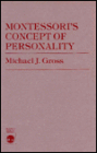 Montessori's Concept of Personality