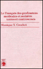 Francais des Professions Medicales et Sociales: Textes et Controverses