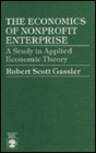 The Economics of Nonprofit Enterprise: A Study in Applied Economic Theory