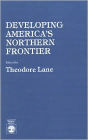 Developing America's Northern Frontier