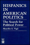 Hispanics in American Politics: The Search for Political Power