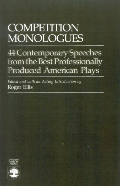 Competition Monologues: 44 Contemporary Speeches from the Best Professionally Produced American Plays