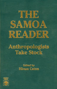 Title: The Samoa Reader: Anthropologists Take Stock, Author: Hiram Caton