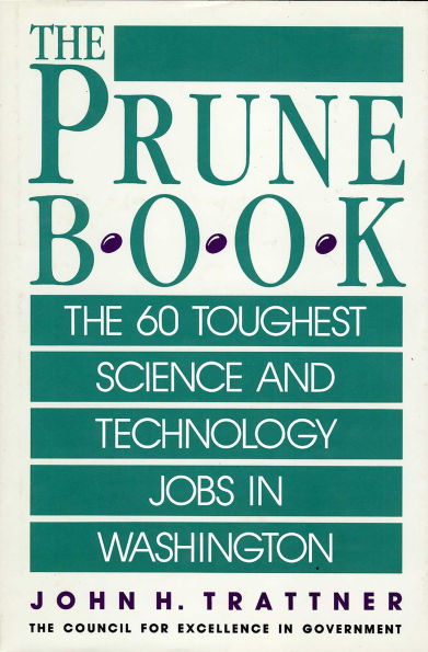 Prune Book: The 60 Toughest Science and Technology Jobs in Washington